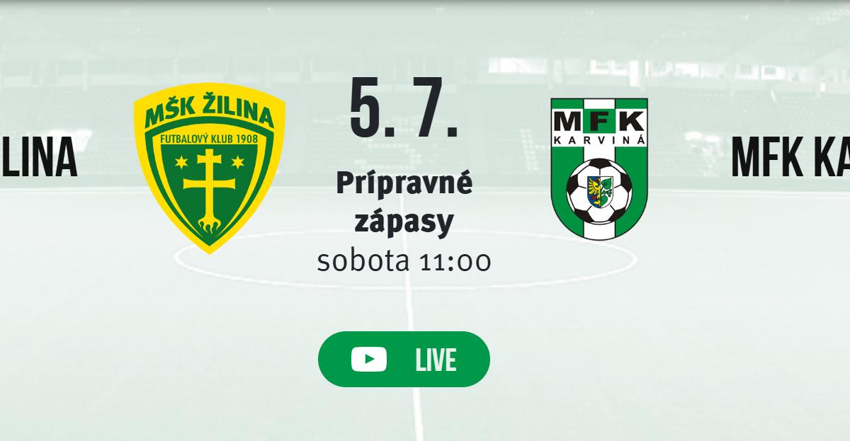 Prípravný zápas: MŠK Žilina – MFK Karviná