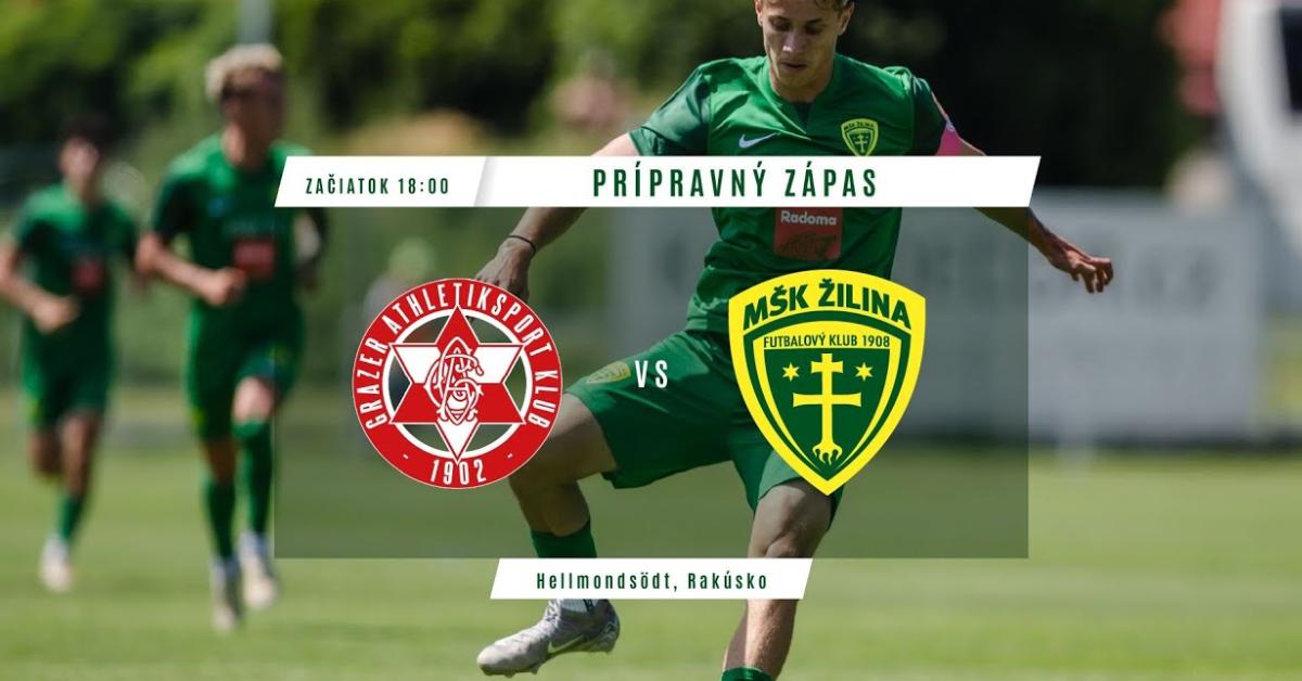 Letná príprava 2025 + LIVE: Grazer AK - MŠK Žilina