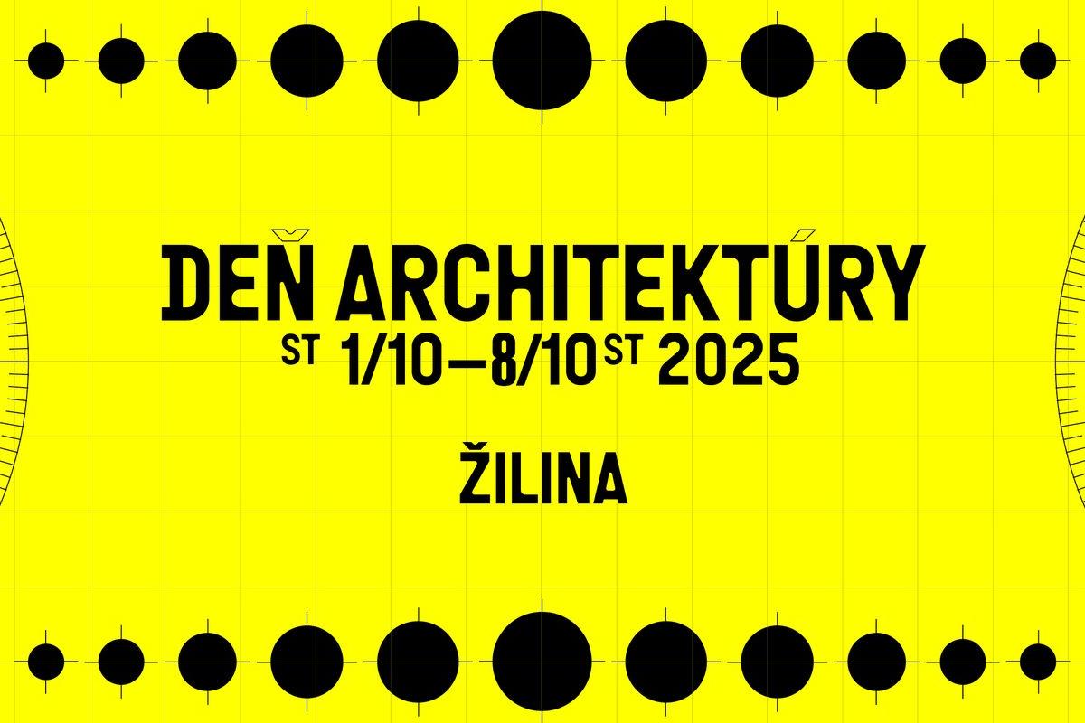 DEŇ ARCHITEKTÚRY I ŽILINA 2025