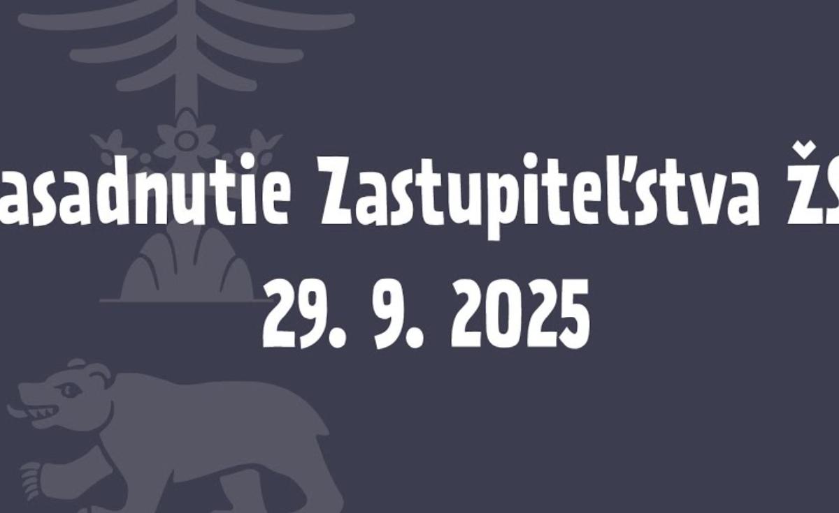25. Zasadnutie Zastupiteľstva Žilinského samosprávneho kraja