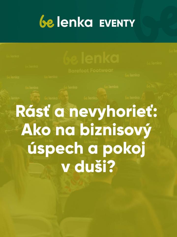 Rásť a nevyhorieť: Ako na biznisový úspech a pokoj v duši?