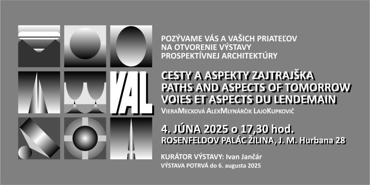 Otvorenie výstavy prospektívnej architektúry VAL